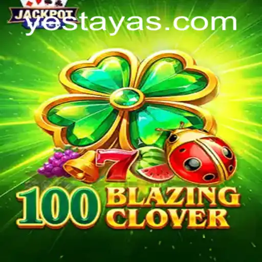 Exploring the Vibrant World of 100BlazingClover and Yes Taya App