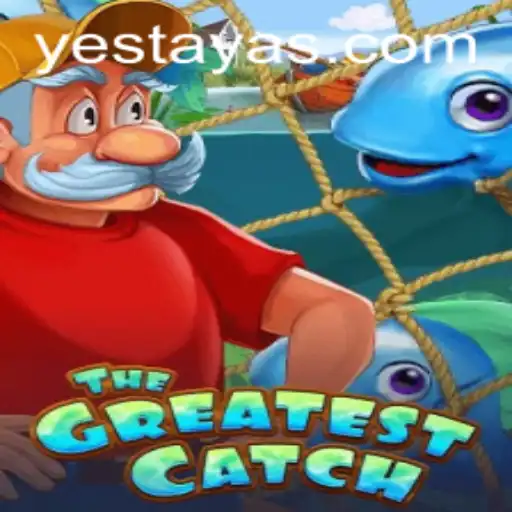 TheGreatestCatch: An Engaging Adventure in the Yes Taya App