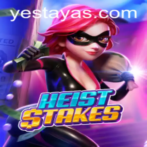 HeistStakes: A Thrilling Adventure with Yes Taya App