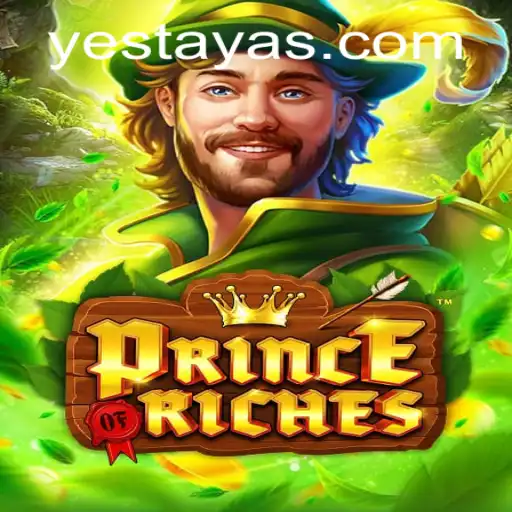 Discover PrinceOfRiches: The Epic Adventure in Modern Gaming